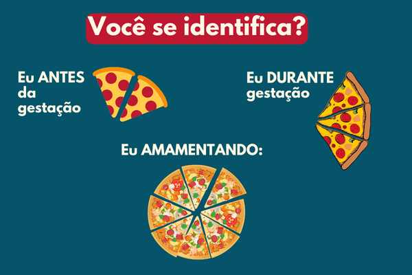 Amamentação e aumento do apetite - você se identifica?